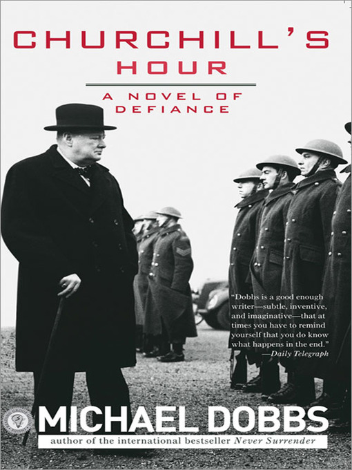 Title details for Churchill's Hour by Michael Dobbs - Wait list